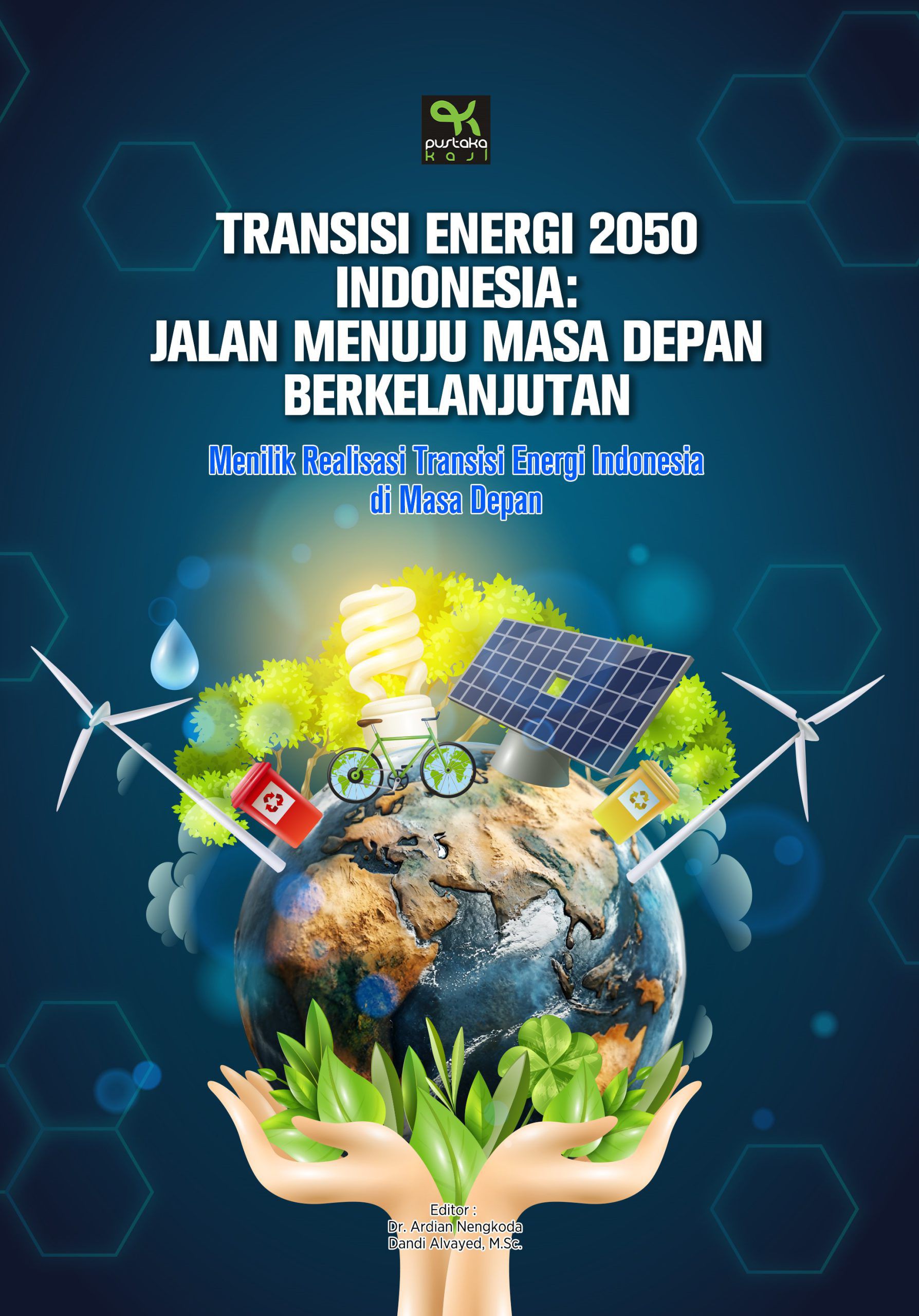Transisi Energi 2050 Indonesia: Jalan Menuju Masa Depan Berkelanjutan